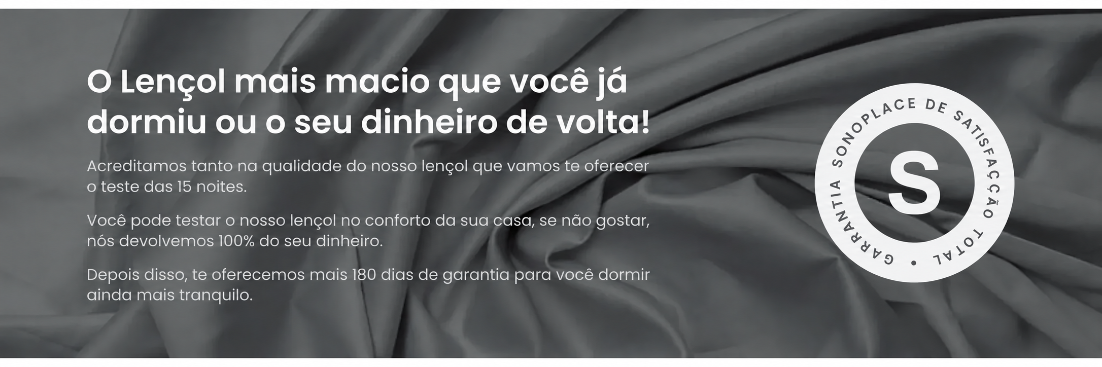 Garantia Sonoplace de satisfação total